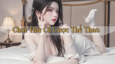Chơi thử Cá cược thể thao
