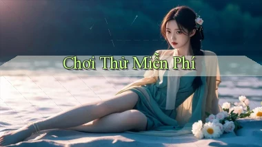 Chơi thử Miễn phí