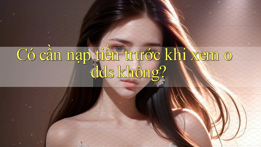 Có cần nạp tiền trước khi xem odds không? Có cần nạp tiền trước khi xem odds không?