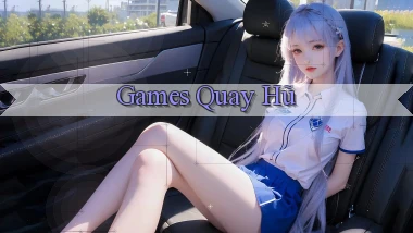 Games Quay hũ