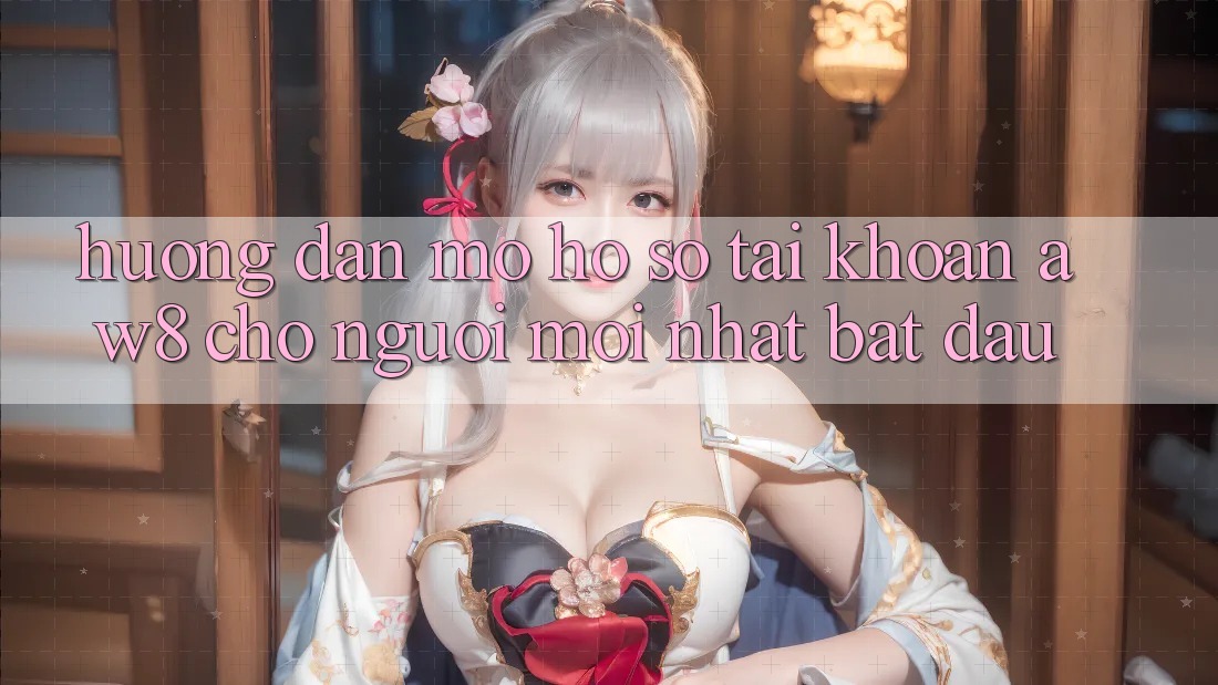 Hướng Dẫn Mở hồ sơ Tài Khoản AW8 Cho Người Mới nhất Bắt Đầu Hướng Dẫn Mở hồ sơ Tài Khoản AW8 Cho Người Mới nhất Bắt Đầu