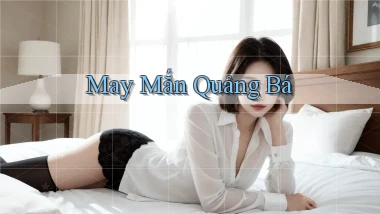 May mắn Quảng bá