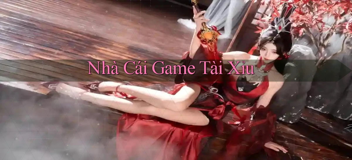 nhà cái Game tài xỉu
