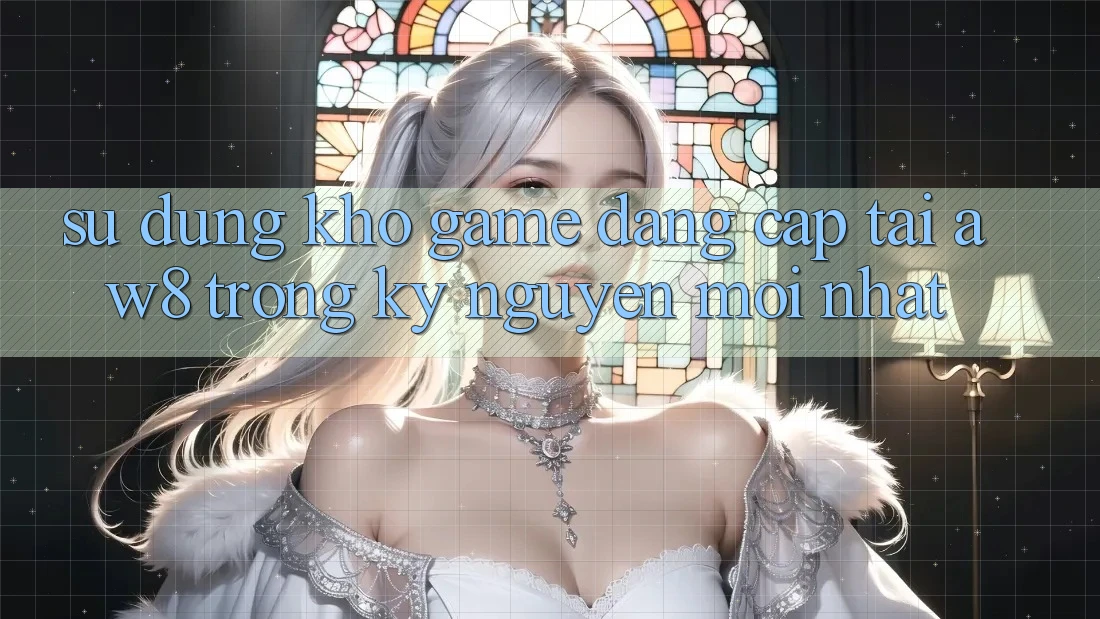 Sử dụng Kho Game Đẳng Cấp Tại AW8 Trong Kỷ Nguyên Mới nhất