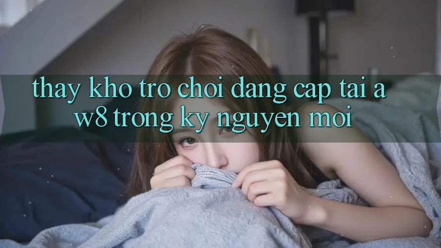 Thấy Kho Trò chơi Đẳng Cấp Tại AW8 Trong Kỷ Nguyên Mới Thấy Kho Trò chơi Đẳng Cấp Tại AW8 Trong Kỷ Nguyên Mới
