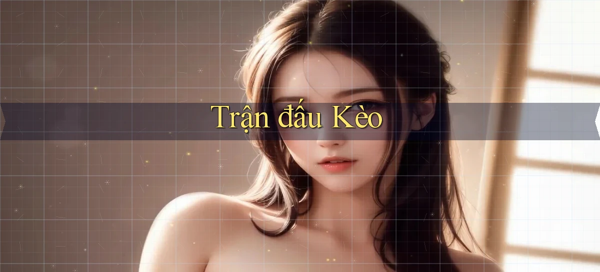 Trận đấu Kèo