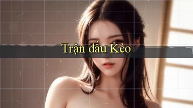 Trận đấu Kèo